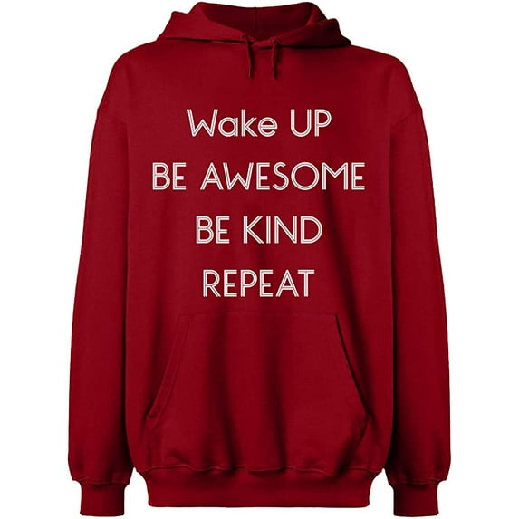 Unisex Hoodie Sweatshirt, Wake Up Be Awesome Be Kind Repeat, Slim Fit, Long Sleeve Sweater - Antiquee Cherry Small