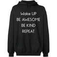 thumbnail image 1 of Unisex Hoodie Sweatshirt, Wake Up Be Awesome Be Kind Repeat, Slim Fit, Long Sleeve Sweater - Dark Heather X-Large, 1 of 2