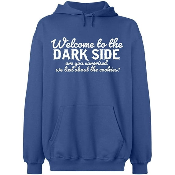 Unisex Hoodie Sweatshirt, Welcome To The Dark Side, Slim Fit, Long Sleeve Sweater - Indigo Blue Large