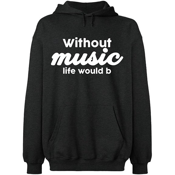 Unisex Hoodie Sweatshirt, Without Music Life Would B, Slim Fit, Long Sleeve Sweater - Dark Heather Large