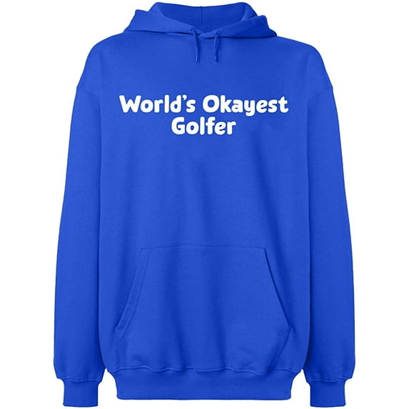 Unisex Hoodie Sweatshirt, World's Okayest Golfer, Custom Sweater, Slim Fit, Long Sleeve Sweater - Royal Blue Large