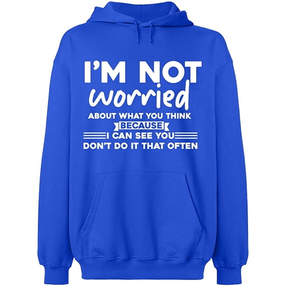 Unisex Hoodie Sweatshirt, Worried About What You Think, Slim Fit, Long Sleeve Sweater - Royal Blue 3X-Large