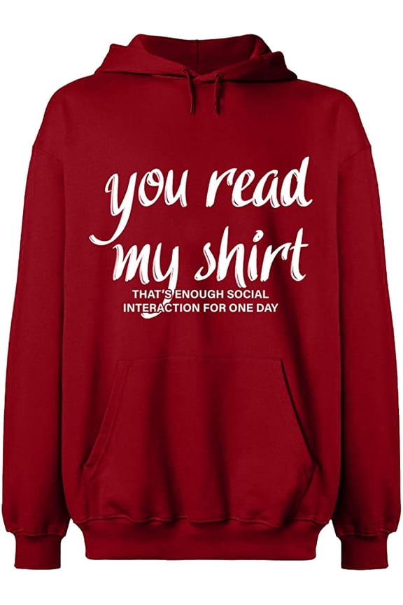 Unisex Hoodie Sweatshirt, You Read My Shirt, Slim Fit, Long Sleeve Sweater - Antiquee Cherry Small
