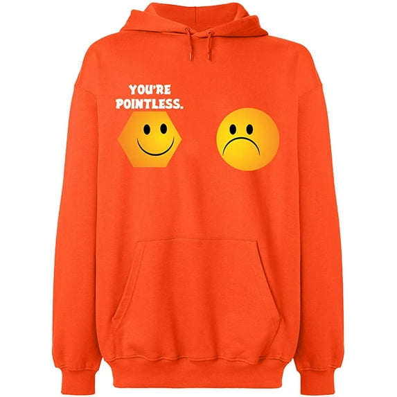 Unisex Hoodie Sweatshirt, You're Pointless, Custom Sweater, Slim Fit, Long Sleeve Sweater - Orange 2X-Large
