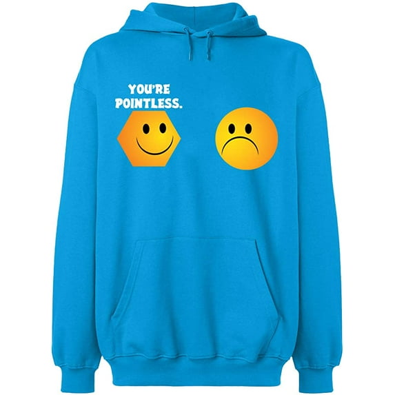 Unisex Hoodie Sweatshirt, You're Pointless, Custom Sweater, Slim Fit, Long Sleeve Sweater - Sapphire Small