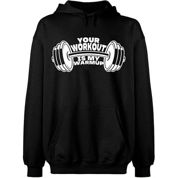Unisex Hoodie Sweatshirt, Your Workout is, Custom Sweater, Slim Fit, Long Sleeve Sweater - Black X-Large