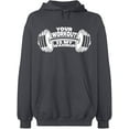 thumbnail image 1 of Unisex Hoodie Sweatshirt, Your Workout is, Custom Sweater, Slim Fit, Long Sleeve Sweater - Charcoal X-Large, 1 of 2