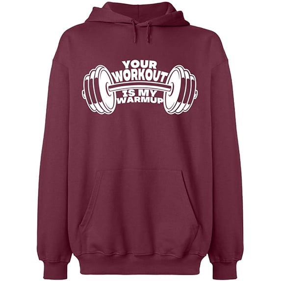Unisex Hoodie Sweatshirt, Your Workout is, Custom Sweater, Slim Fit, Long Sleeve Sweater - Maroon X-Large