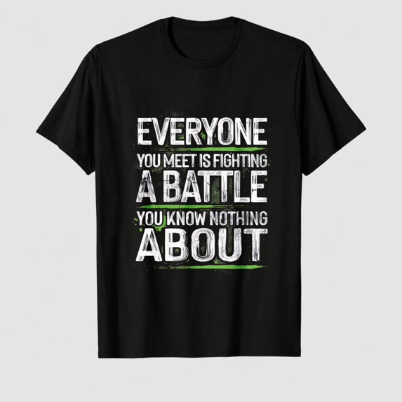 Unisex Inspirational Battle Quote Graphic T-Shirt, Short Sleeve Shirt
