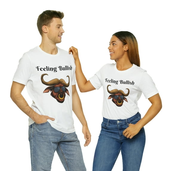 Unisex Jersey Short Sleeve Streetwear Otimistic T-shirt Feeling Bullish
