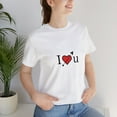 thumbnail image 1 of Unisex Jersey Short Sleeve Tee I Love You, 1 of 10