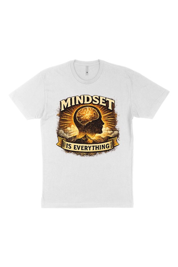 Unisex Mindset Is Everything T-Shirt