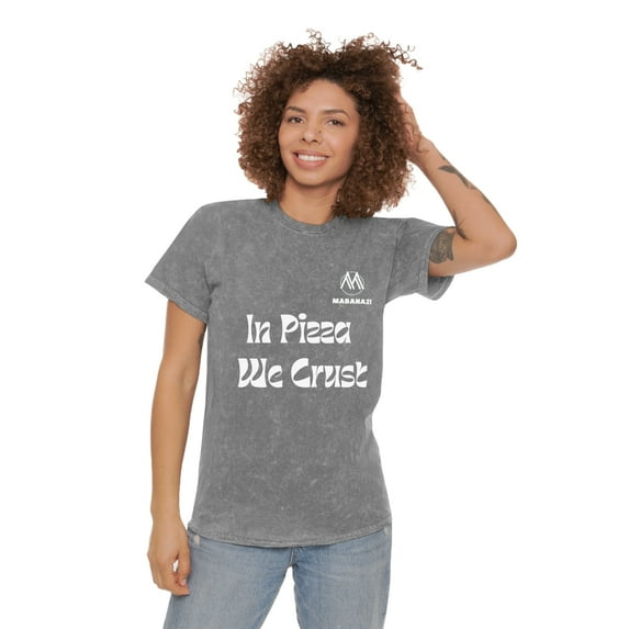 Unisex Mineral Wash T-Shirt, MABANA21 design, Vintage, In pizza we crust,