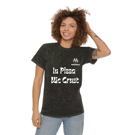 Unisex Mineral Wash T-Shirt, MABANA21 design, Vintage, In pizza we crust,