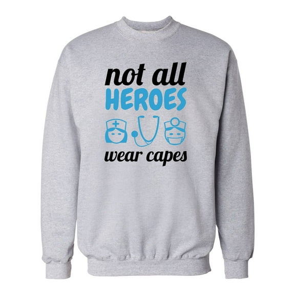 Unisex Not All Heroes Wear Capes Nurse Crew Neck Sweatshirt-Light Steel-small
