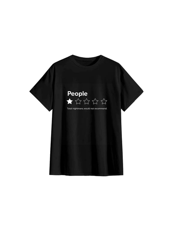 Unisex People 1 Star Total Nightmare Would Not Recommend Funny Sarcastic Cotton T-Shirt Introvert Gift 2XL