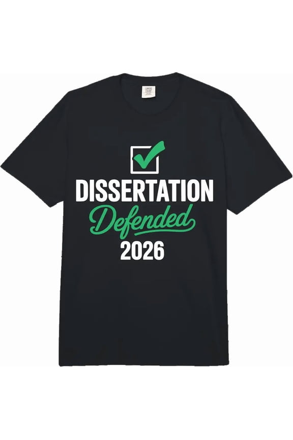 Unisex Ph.D. Dissertation Defended 2026 Academic T-Shirt