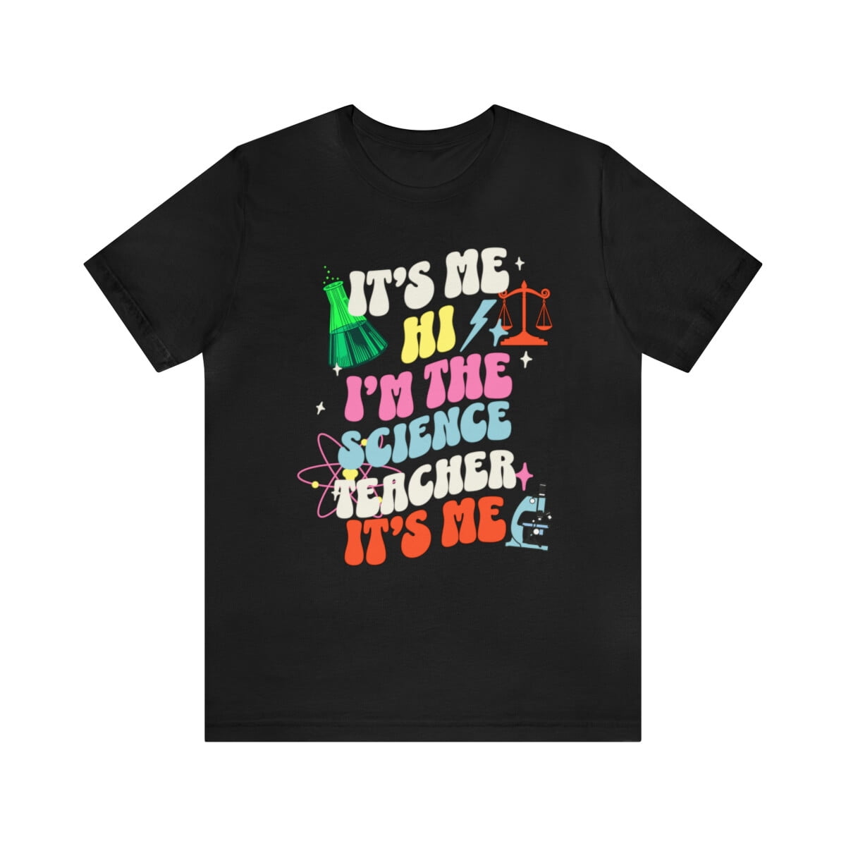 Unisex Short Sleeve Tee Its Me Im the Science Teacher Lab Print ...