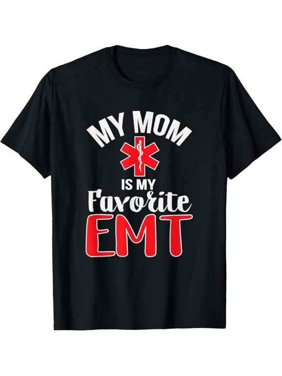 Unisex Short Sleeve Tee Mom Is My Favorite EMT EMS Mothers Day Print
