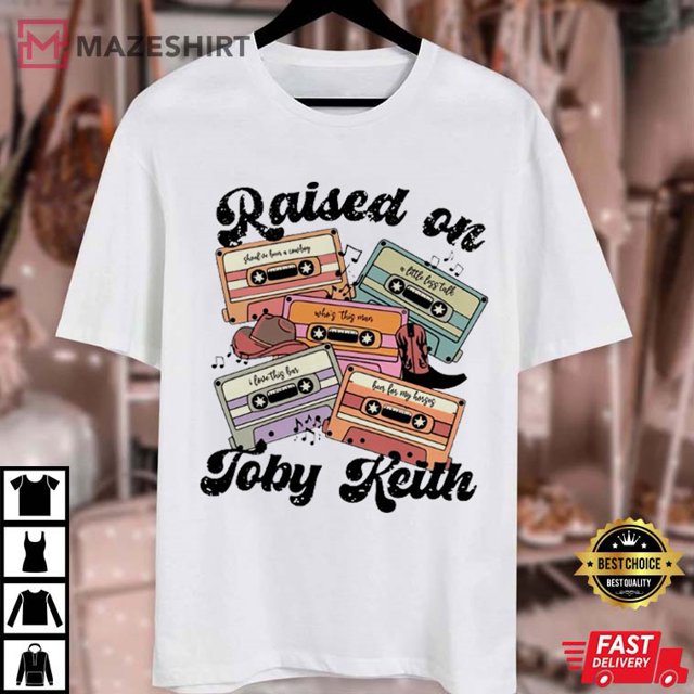 Unisex Short Sleeves Tee Raised On Toby Keith Fan Gift TShirt for Men