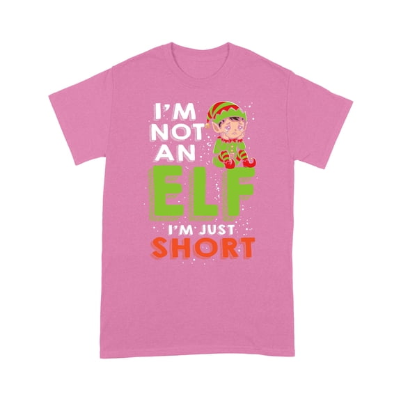 Unisex Standard T-Shirt I'm Not An Elf I'm Just Short Christmas Fam