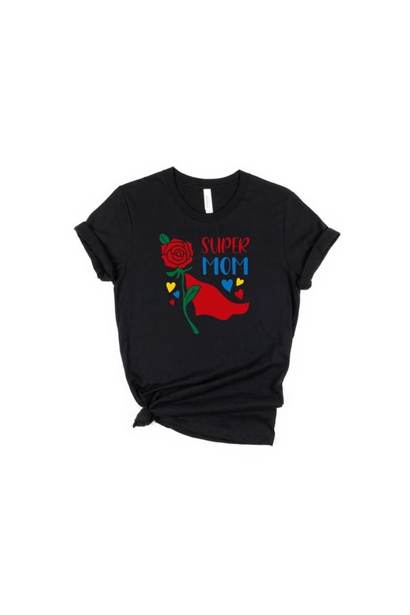 Unisex Super Mom Rose Floral Mother Day T-Shirt Cotton Graphic Tee-All Size S-5Xl