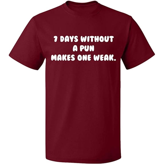Unisex T-Shirt, 7 Days Without a Pun Makes One, Slim Fit, Short Sleeve Sweater - Cardinal Red X-Large