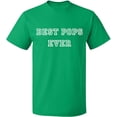 thumbnail image 1 of Unisex T-Shirt, Best Pops Ever, Slim Fit, Short Sleeve Sweater - Irish Green Medium, 1 of 2