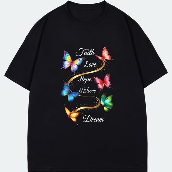 Unisex T Shirt Black Faith Love Hope Believe Dream Butterflies Print Casual Wear For Women And Men Daily Outfits