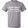 thumbnail image 1 of Unisex T-Shirt, Every Great Idea I Have, Slim Fit, Short Sleeve Sweater - Sport Grey 2X-Large, 1 of 2