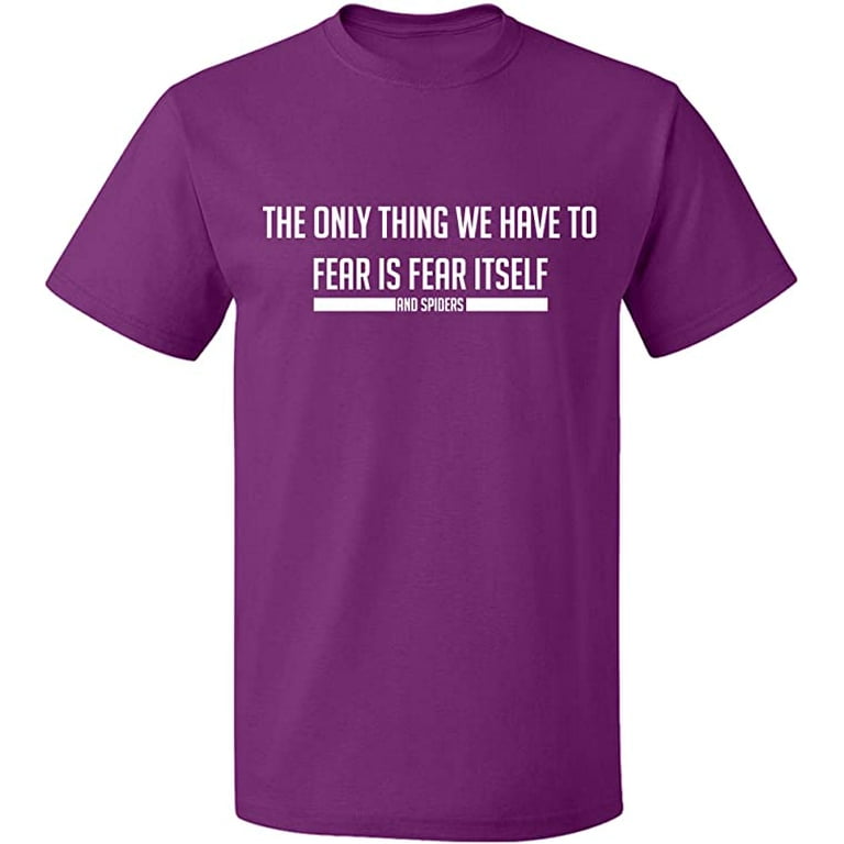 Fear Itself And Spiders T-Shirt Fear Itself And Spiders T-Shirt