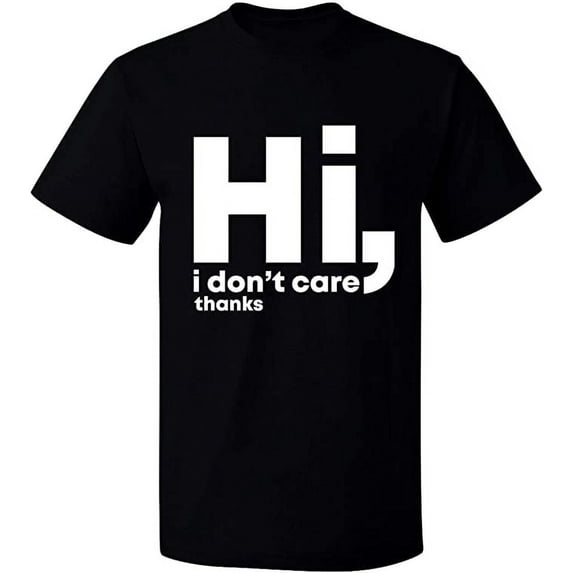 Unisex T-Shirt, Hi I Don't Care Thanks, Slim Fit, Short Sleeve Sweater - Black X-Large