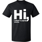 Unisex T-Shirt, Hi I Don't Care Thanks, Slim Fit, Short Sleeve Sweater - Dark Heather Medium