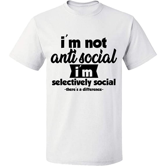 Unisex T-Shirt, I Am Not Anti Selectively Social, Slim Fit, Short Sleeve Sweater - White Medium
