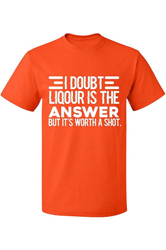Unisex T-Shirt, I Doubt Liqour is The Answer, Slim Fit, Short Sleeve Sweater - Orange X-Large