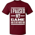 thumbnail image 1 of Unisex T-Shirt, I Paused My Game, Slim Fit, Short Sleeve Sweater - Cardinal Red Small, 1 of 2