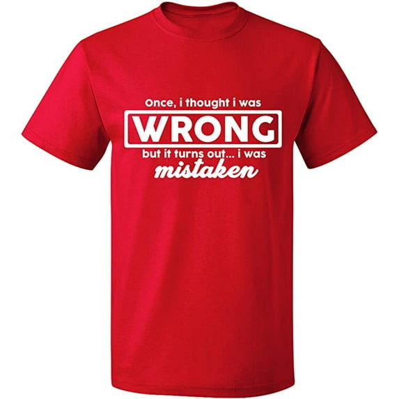 Unisex T-Shirt, I Thought I Was Wrong, Slim Fit, Short Sleeve Sweater - Red 3X-Large