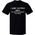 thumbnail image 1 of Unisex T-Shirt, I Went Outside Once, Slim Fit, Short Sleeve Sweater - Black Small, 1 of 2