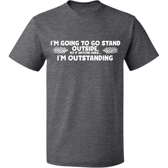 Unisex T-Shirt, I'm Going To Go Stand Outside, Slim Fit, Short Sleeve Sweater - Graphite Heather Large