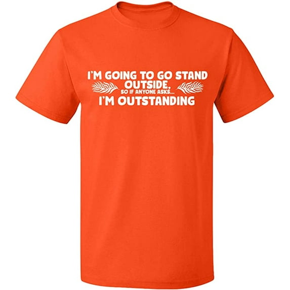 Unisex T-Shirt, I'm Going To Go Stand Outside, Slim Fit, Short Sleeve Sweater - Orange X-Large
