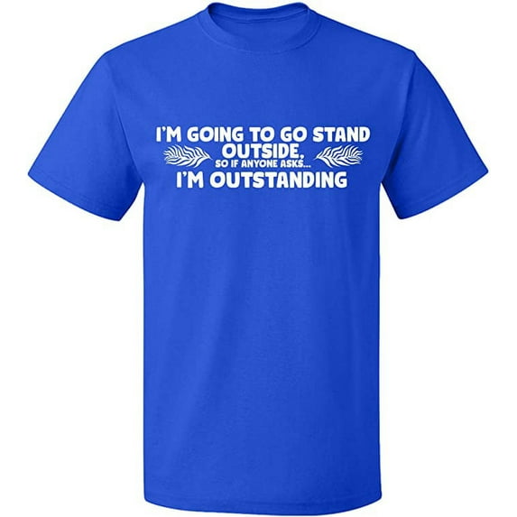 Unisex T-Shirt, I'm Going To Go Stand Outside, Slim Fit, Short Sleeve Sweater - Royal Blue 2X-Large
