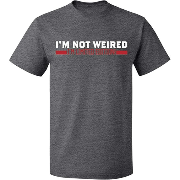 Unisex T-Shirt, I'm Not Weired, Slim Fit, Short Sleeve Sweater - Graphite Heather Large