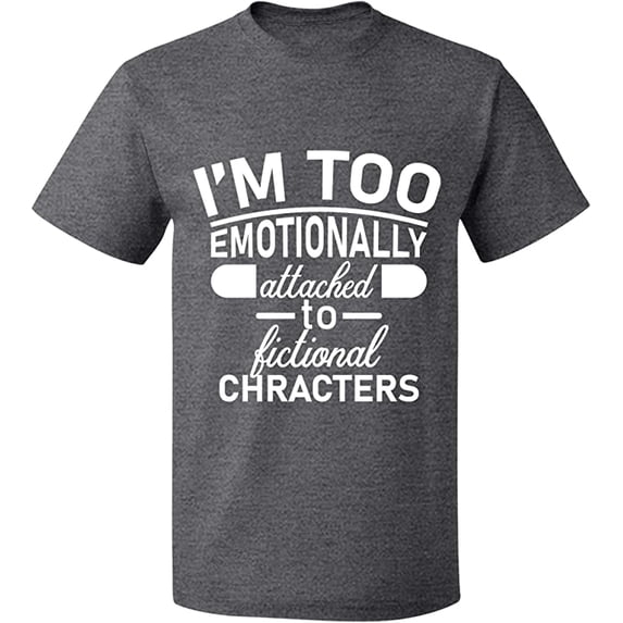Unisex T-Shirt, I'm Too Emotionally, Slim Fit, Short Sleeve Sweater - Graphite Heather Large