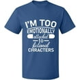 thumbnail image 1 of Unisex T-Shirt, I'm Too Emotionally, Slim Fit, Short Sleeve Sweater - Indigo Blue 3X-Large, 1 of 2