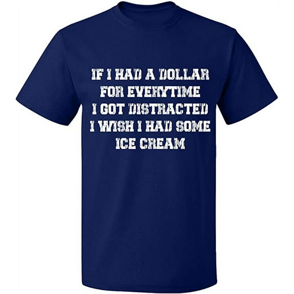 Unisex T-Shirt, If I Had a Dollar For Everything, Slim Fit, Short Sleeve Sweater - Navy Blue 3X-Large