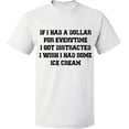 thumbnail image 1 of Unisex T-Shirt, If I Had a Dollar For Everything, Slim Fit, Short Sleeve Sweater - White Large, 1 of 2