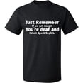 thumbnail image 1 of Unisex T-Shirt, If We Get Caught You're Deaf, Slim Fit, Short Sleeve Sweater - Dark Heather Large, 1 of 2