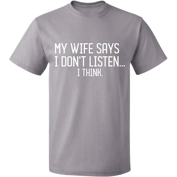 Unisex T-Shirt, My Wife Says I Don't Listen, Slim Fit, Short Sleeve Sweater - Sport Grey 2X-Large
