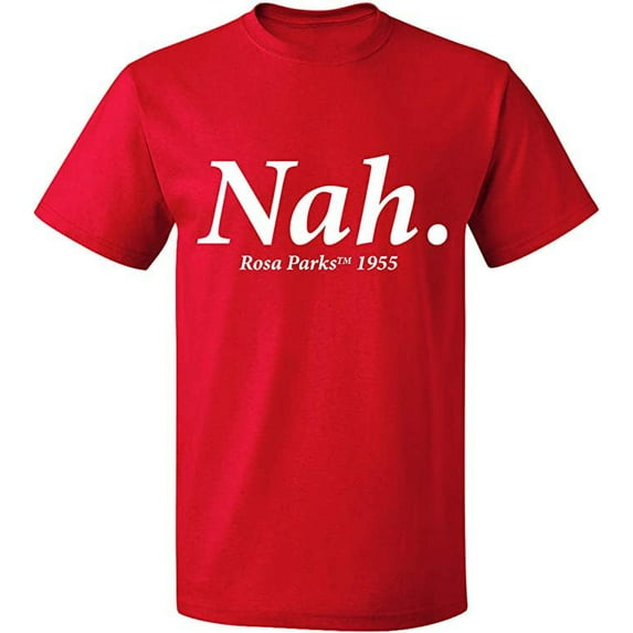 Unisex T-Shirt, Nah Rosa Parks TM 1995, Slim Fit, Short Sleeve Sweater - Red X-Large