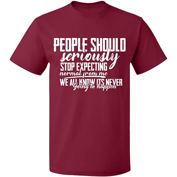 Unisex T-Shirt, People Should Seriously Expecting, Slim Fit, Short Sleeve Sweater - Maroon X-Large